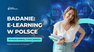 Weź udział w badaniu i pomóż stworzyć pierwszy tak kompleksowy raport o e-learningu w Polsce